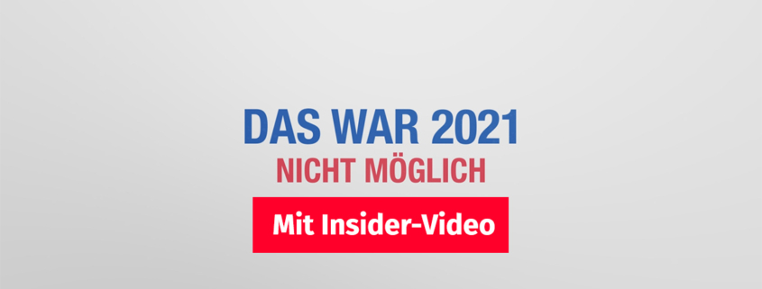 Vor einem weißen Hintergrund steht "Das war 2021 nicht möglich" darunter befindet sich ein Button, auf dem steht "Mit Insider-Video" | Lohnt sich jetzt Immobilienkauf?